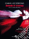 Arresto di sistema libro di Stross Charles