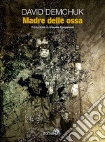 Madre delle ossa libro