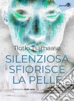 Silenziosa sfiorisce la pelle