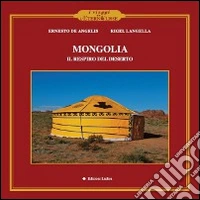 Mongolia. Il respiro del deserto