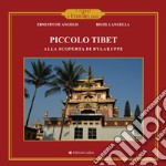 Piccolo Tibet. Alla scoperta di Bylakuppe libro