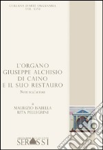 L'organo Giuseppe Alchisio di Caino e il suo restauro