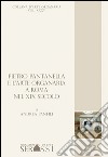 Pieto Pantanella e l'arte organaria a Roma nel XIX secolo libro