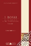 I Bossi. La dinastia e il catalogo libro di Berbenni Giosuè