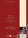 Pietro Nachini. Vita, opere e criteri costruttivi di uno dei maggiori organari di ogni tempo libro