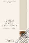 L'organo Cavalletti 1769-1828 di Breda Cisoni. Due generazioni a confronto libro