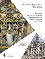 Andrea De Giorgi (1836-1900). Originali composizioni musicali per Organo solo. Vol. 3 libro