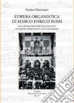 L'opera organistica di Marco Enrico Bossi