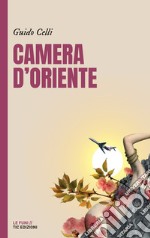 Camera d'Oriente libro