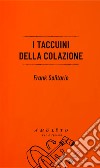 I taccuini della colazione libro di Frank Solitario