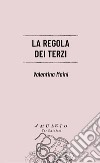 La regola dei terzi libro