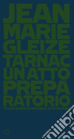 Tarnac. Un atto preparatorio libro