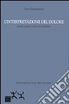 L'interpretazione del dolore. Storie di rifugiati e di interpreti libro