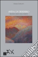 Aveva un desiderio. Percorsi di crescita nella diversità libro