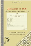 Aspettando il 9999. Poesie e scritti dall'ergastolo e dal 41 bis libro