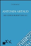 Antonin Artaud nel vortice dell'elettrochoc libro di Savarino Ida