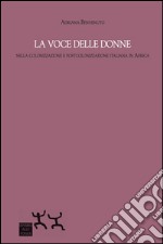 La voce delle donne nella colonizzazione e postcolonizzazione italiana in Africa