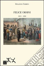 Felice Orsini 1819-1858