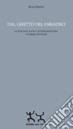 Dal ghetto del paradiso. La pedagogia sociale antidiscriminatoria di Fabrizio De André