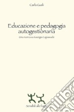 Educazione e pedagogia autogestionaria. Una ricerca su Georges Lapassade