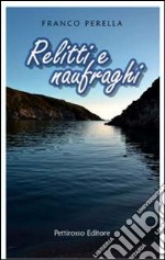 Relitti e naufraghi libro