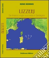 Lizzeri. Se rinasco voglio che succeda in Sardegna