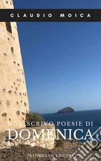 Non scrivo poesie di domenica