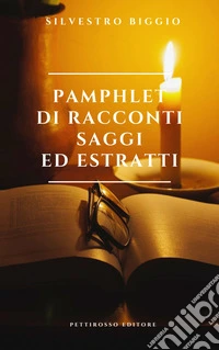 Pamphlet di racconti, saggi ed estratti libro
