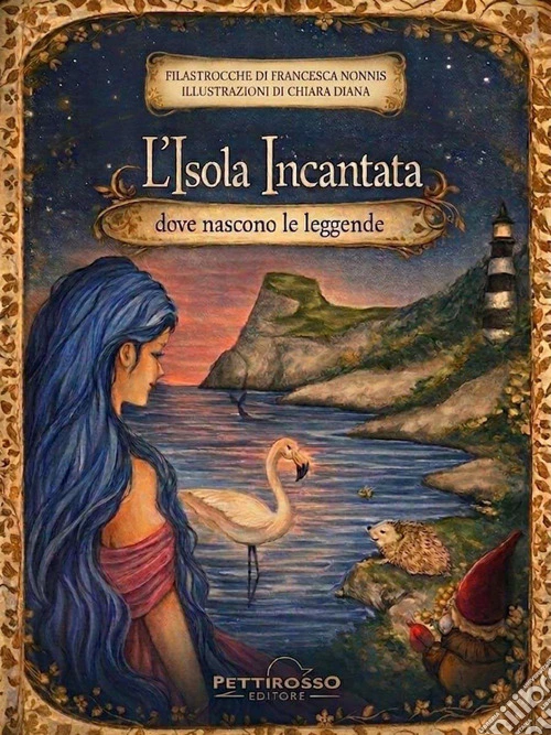 L'isola incantata. Dove nascono le leggende