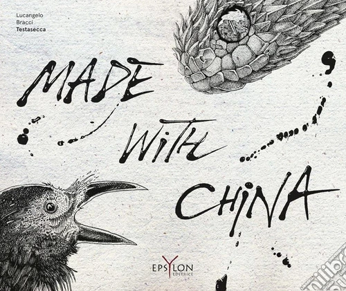 Made with china. Ediz. illustrata