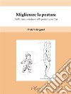 Migliorare la postura. Dalla vita quotidiana alla pratica sportiva. Con Contenuto digitale (fornito elettronicamente) libro di Brigaud Frédéric