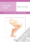 Ginocchio e yoga. Anatomia per lo yoga libro di Calais-Germain Blandine Germain François