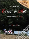 Sulle strade della Eroica in moto. Gaiole in Chainti, 0-2015 libro