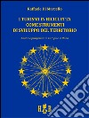 I turismi in bicicletta come strumenti di sviluppo del territorio. Analisi e prospettive in Europa e in Italia libro