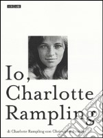 Io, Charlotte Rampling libro