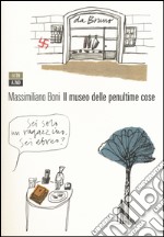 Il museo delle penultime cose libro