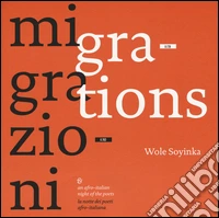 Migrazioni-Migrations. La notte dei poeti afro-italiana. Ediz. bilingue libro