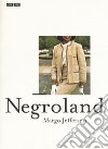 Negroland libro di Jefferson Margo