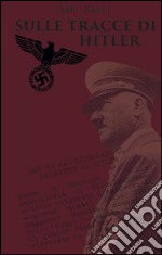 Sulle tracce di Hitler libro