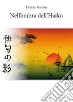 Nell'ombra dell'Haiku