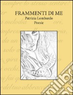 Frammenti di me libro