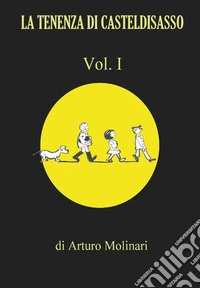 La tenenza di Casteldisasso. Vol. 1 libro