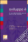 Sviluppo è coesione e libertà. Il caso del distretto sociale evoluto di Messina libro