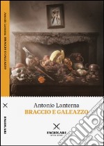 Braccio e Galeazzo libro