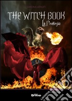 The witch book. La profezia