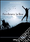 Sembrava la fine libro