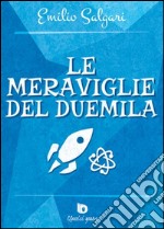 Le meraviglie del duemila