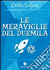 Le meraviglie del duemila libro