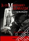 Il commissario Malarazza e l'amore spezzato libro di Marotta Salvatore