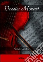 Dossier Mozart libro